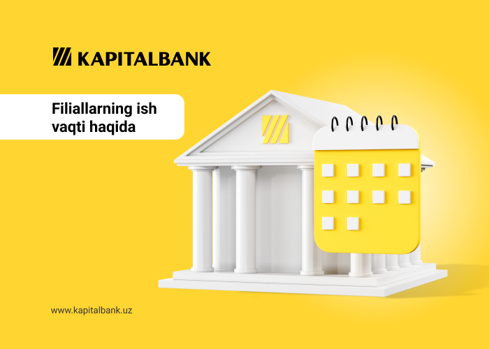Filiallarning ish vaqti haqida