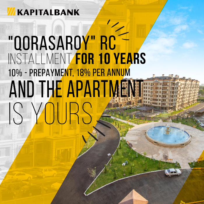 Apartments in the residential complex "Qorasaroy" with the condition of INSTALLMENT payment from the JSCB "Kapitalbank" - 10% down payment at 18% per annum:
