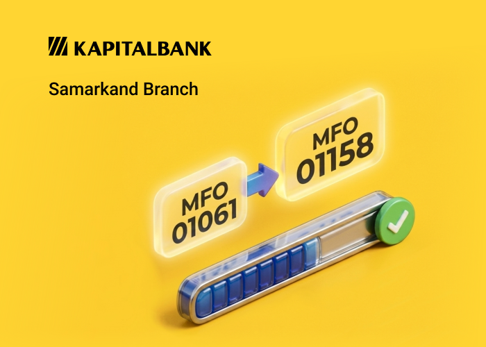 Transfer of legal entities’ accounts of Samarkand Branch and possible temporary interruptions in the operation of the Bank’s services and communication channels